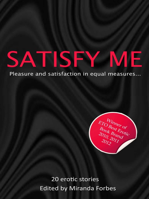 Title details for Satisfy Me by Miranda Forbes - Available